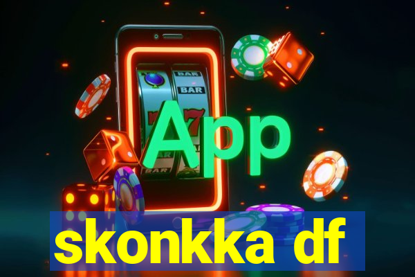 skonkka df